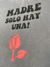 Load image into Gallery viewer, Madre solo hay una