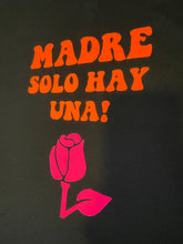 Load image into Gallery viewer, Madre solo hay una