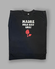 Load image into Gallery viewer, Madre solo hay una